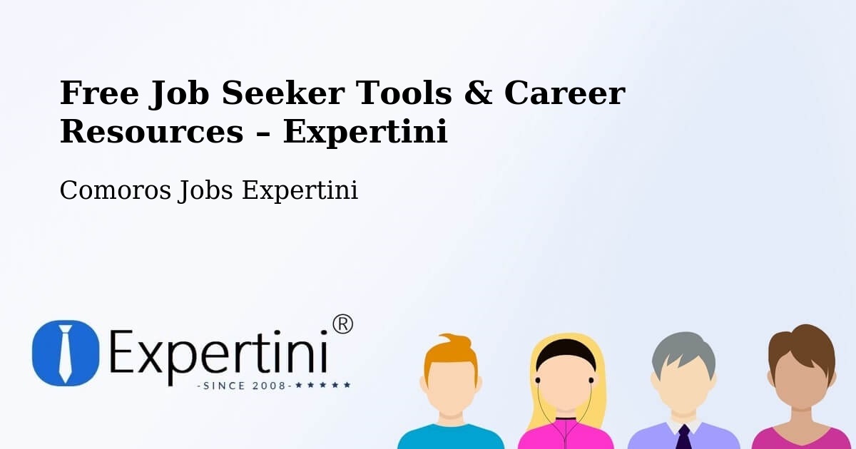 Free Job Seeker Tools & Career Resources – Comoros - Comoros Jobs Expertini