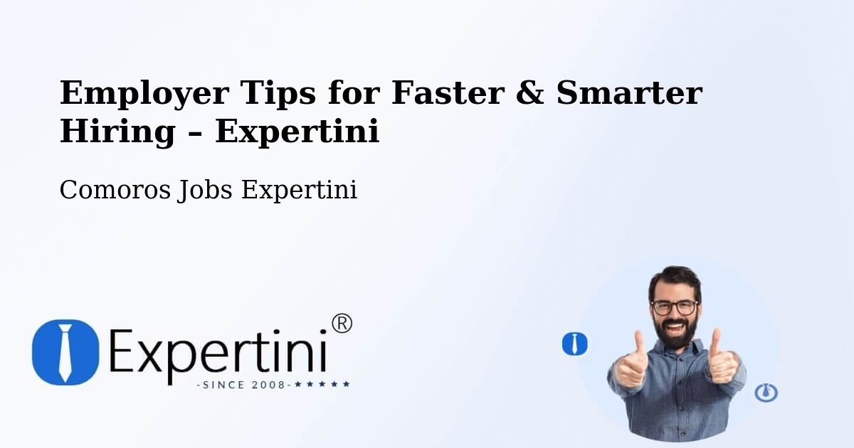 Employer Tips for Hiring & Recruitment – Comoros - Comoros Jobs Expertini