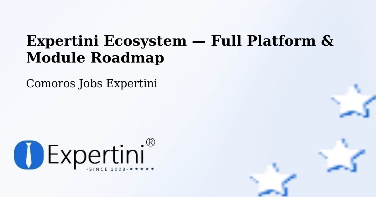 Expertini Ecosystem — Full Platform & Module Roadmap – Comoros