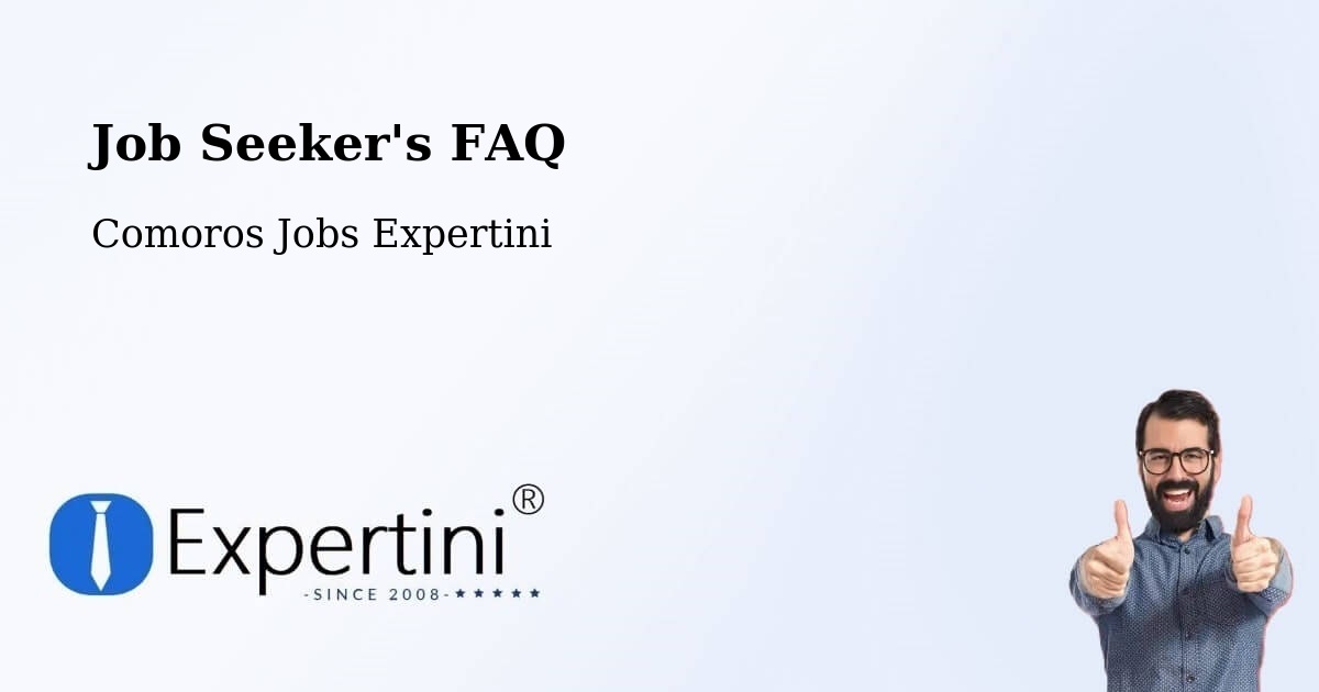Job Seeker FAQ – Comoros - Comoros Jobs Expertini
