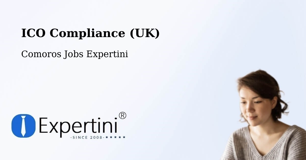 UK Data Protection & ICO Compliance – Comoros - Comoros Jobs Expertini