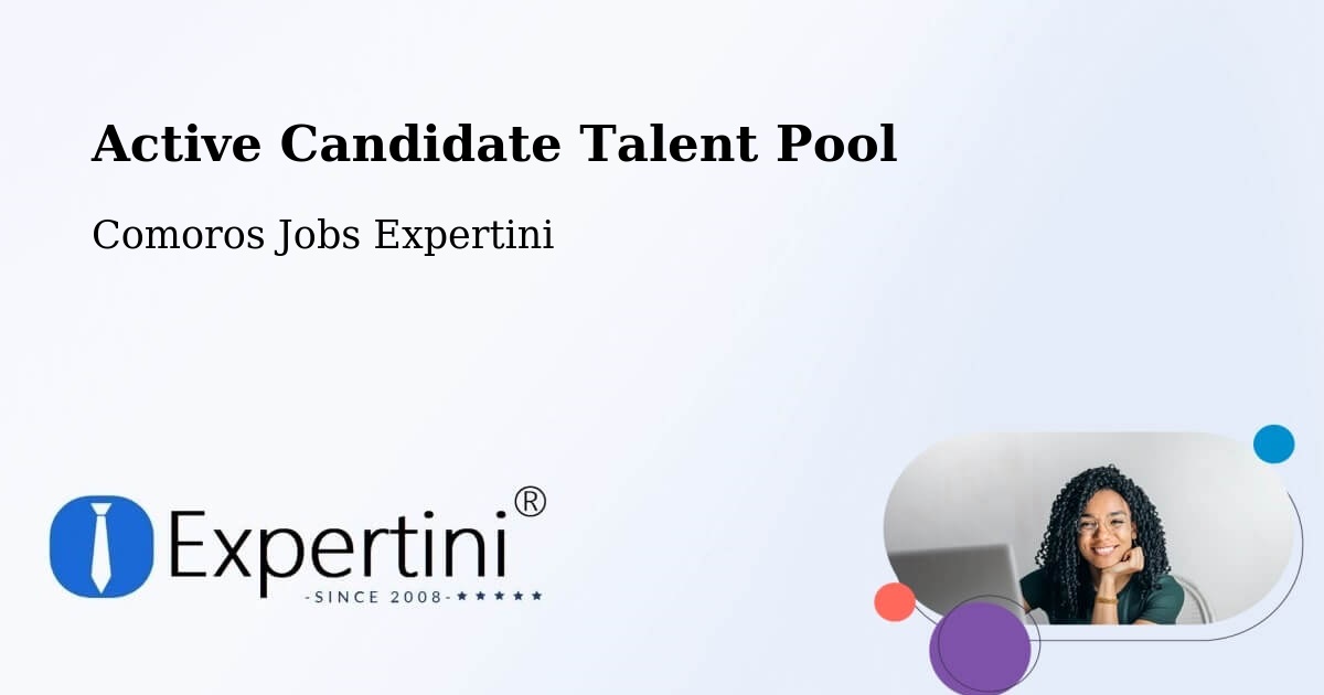 Active Candidate Talent Pool - Comoros Jobs Expertini
