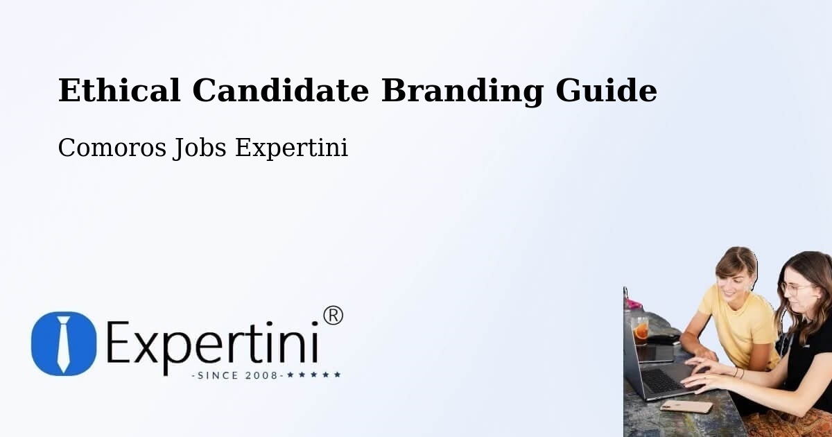 Ethical Candidate Branding Guide - Comoros Jobs Expertini