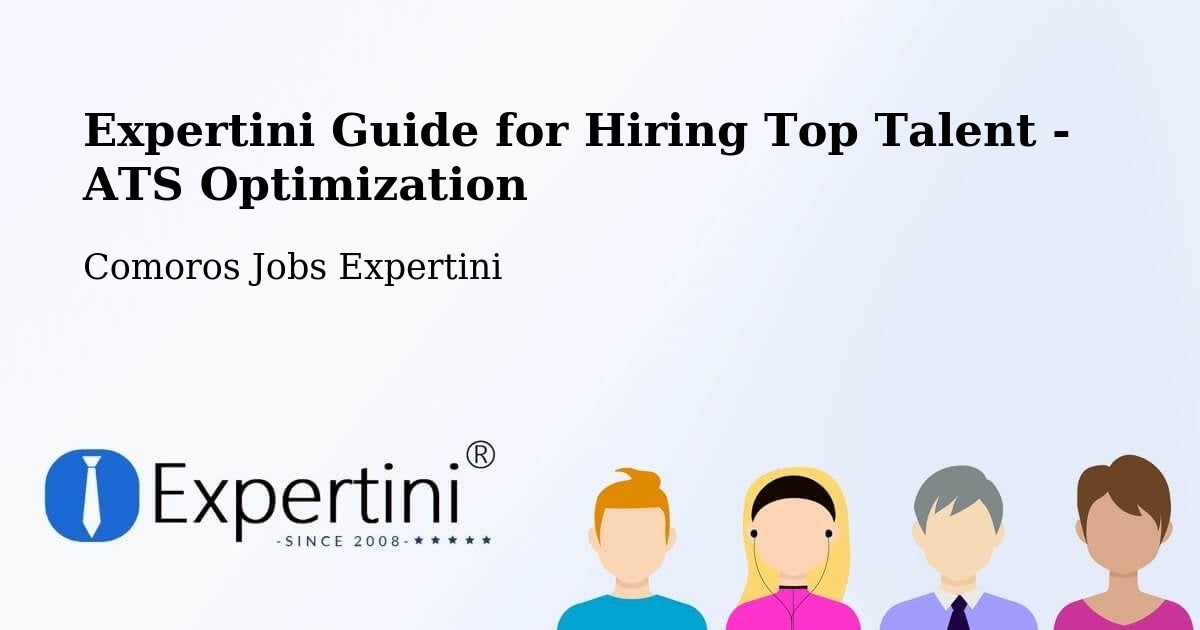 Expertini Guide for Hiring Top Talent - ATS Optimization - Comoros Jobs Expertini