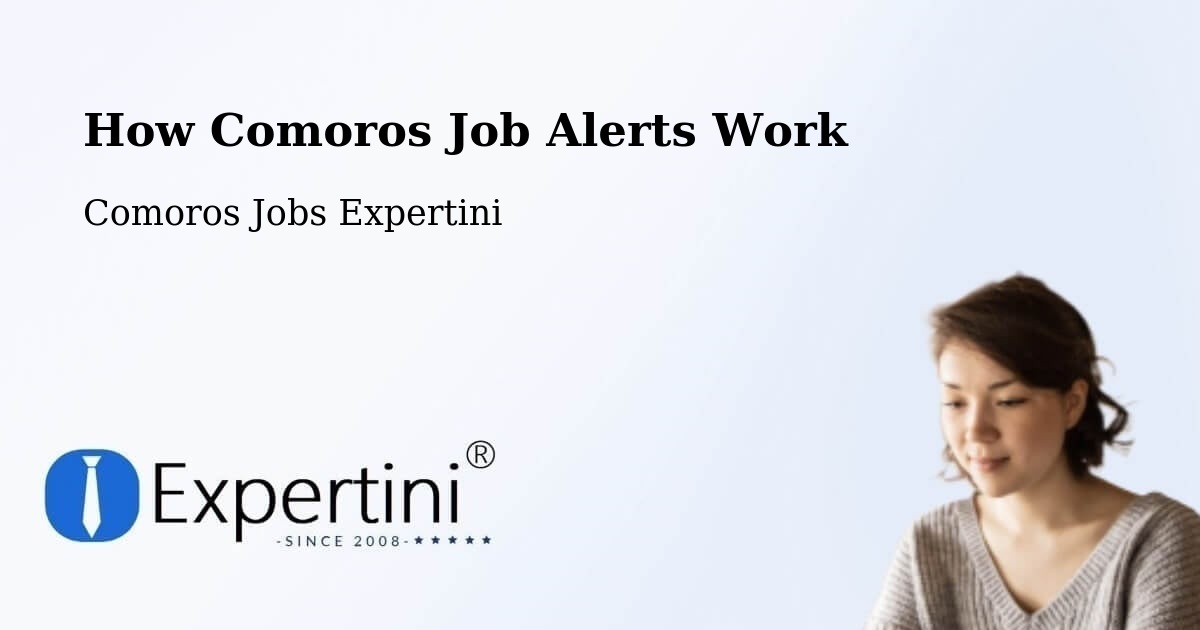 How Comoros Job Alerts Work - Comoros Jobs Expertini