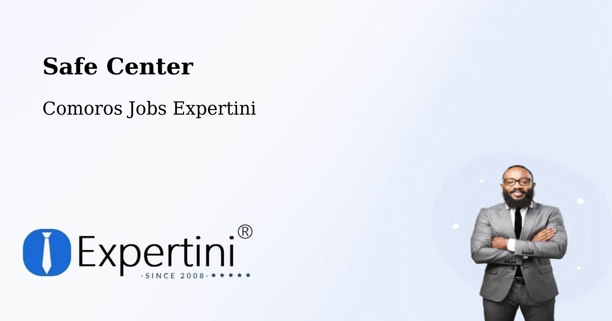 Safety Center – Comoros - Comoros Jobs Expertini
